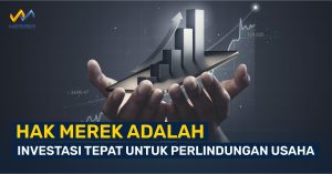 Hak Merek Adalah Investasi