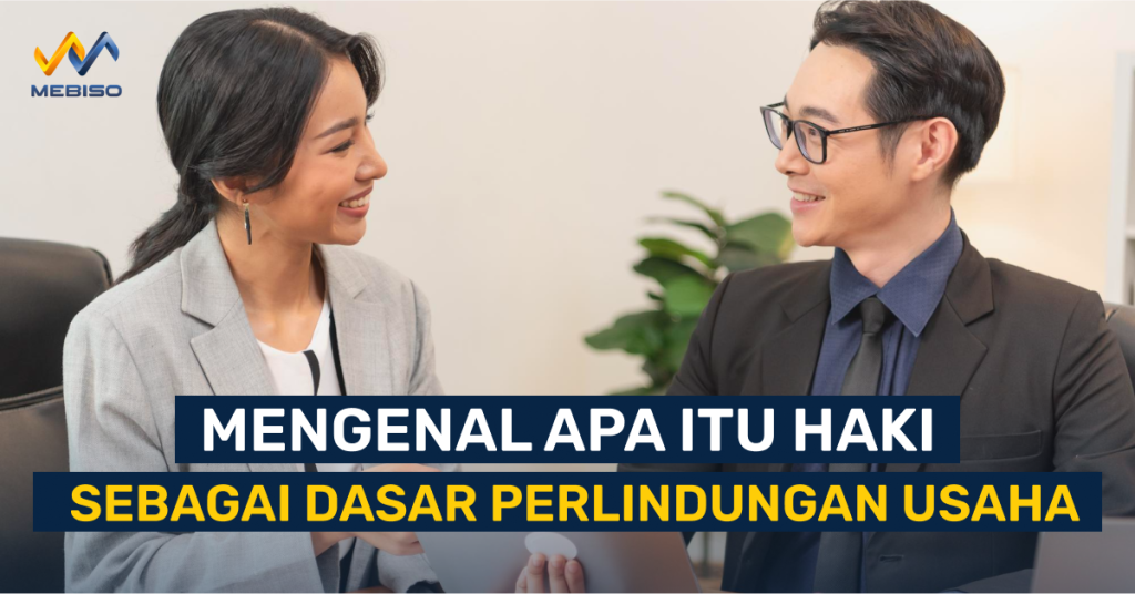 Apa Itu HAKI Sebagai Dasar Perlindungan Usaha Dan Contohnya