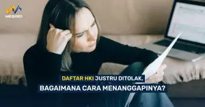 Daftar HKI Justru Ditolak, Bagaimana Cara Menanggapinya