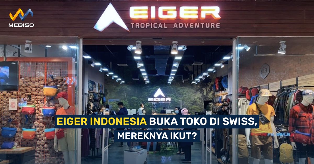 Eiger Indonesia Buka Toko Di Swiss, Mereknya Ikut