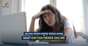 Ini Dia! Kesalahan-Kesalahan Saat Daftar Merek Online