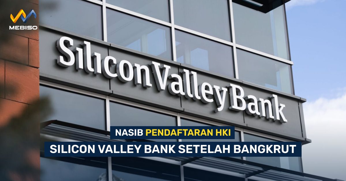 Nasib Pendaftaran HKI Silicon Valley Bank Setelah Bangkrut