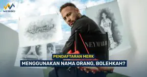 Pendaftaran Merk Menggunakan Nama Orang, Bolehkah