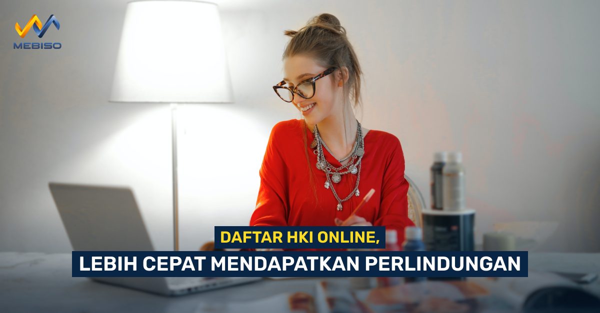 Daftar HKI Online, Lebih Cepat Mendapatkan Perlindungan