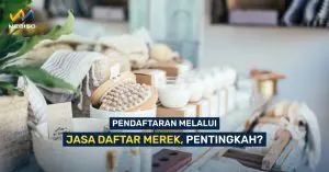 Pendaftaran Melalui Jasa Daftar Merek, Pentingkah?