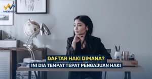 Daftar HAKI Dimana Ini Dia Tempat Tepat Pengajuan HAKI