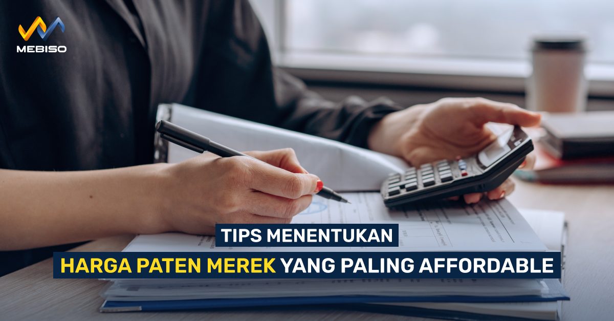 Tips Menentukan Harga Paten Merek Yang Paling Affordable