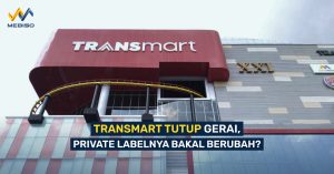 Transmart Tutup Gerai, Private Labelnya Bakal Berubah