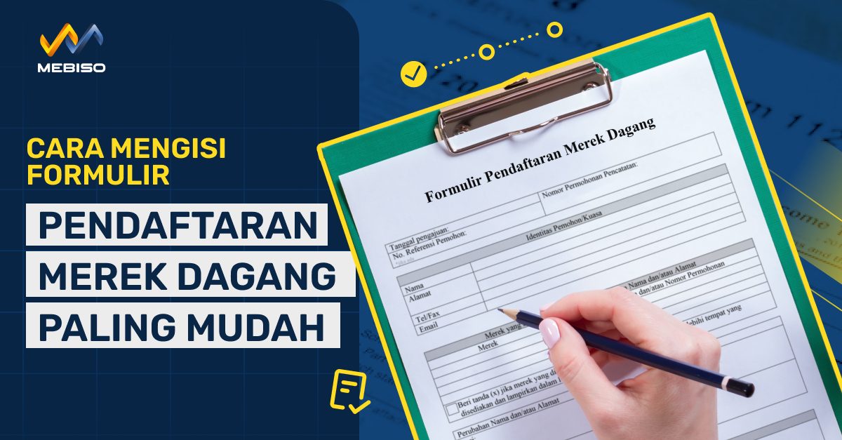 Cara Mengisi Formulir Pendaftaran Merek Dagang Paling Mudah