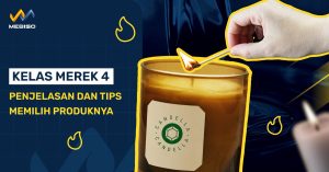 Kelas Merek 4 Penjelasan dan Tips Memilih Produknya