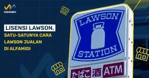 Lisensi Lawson, Satu-Satunya Cara Lawson Jualan Di Alfamidi