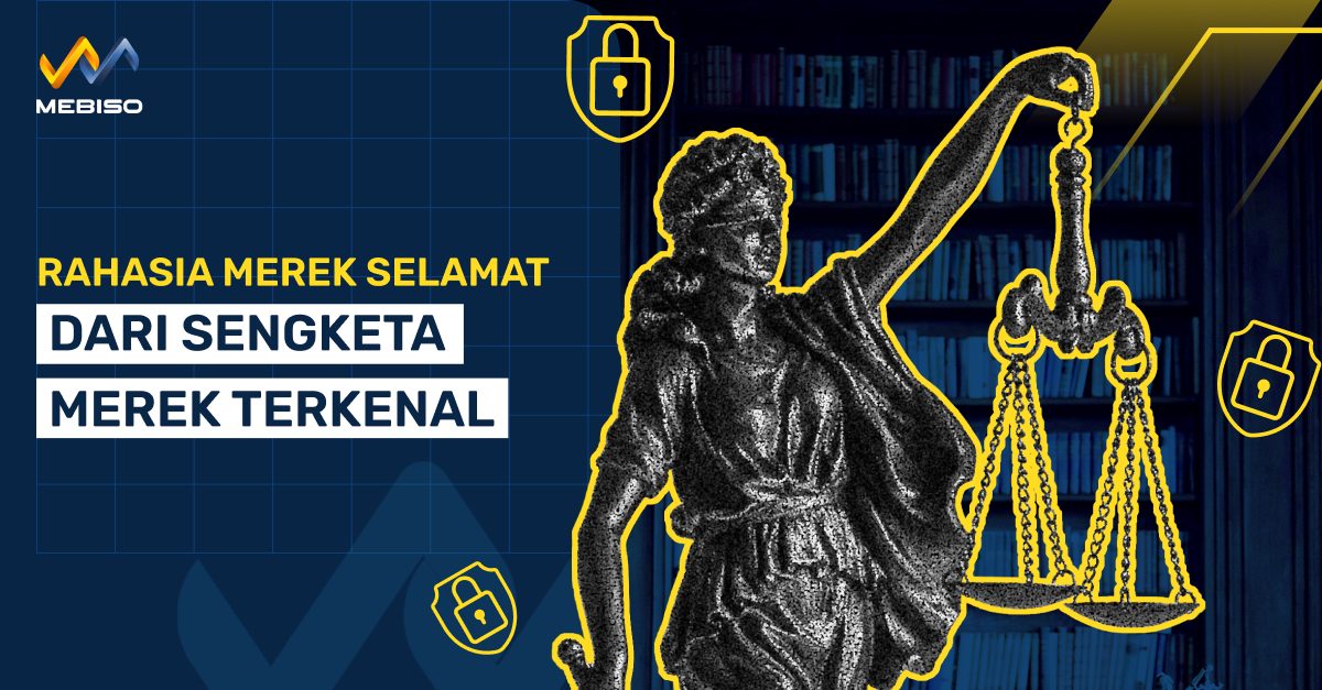 Rahasia Merek Selamat Dari Sengketa Merek Terkenal