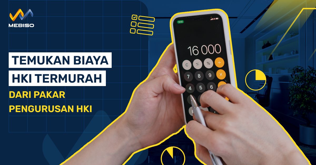 Temukan Biaya HKI Termurah Dari Pakar Pengurusan HKI