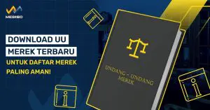 Download UU Merek Terbaru Untuk Daftar Merek Paling Aman