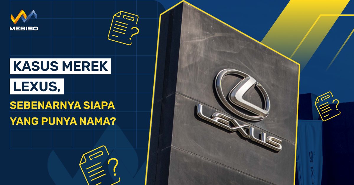 Kasus Merek Lexus, Sebenarnya Siapa Yang Punya Nama?
