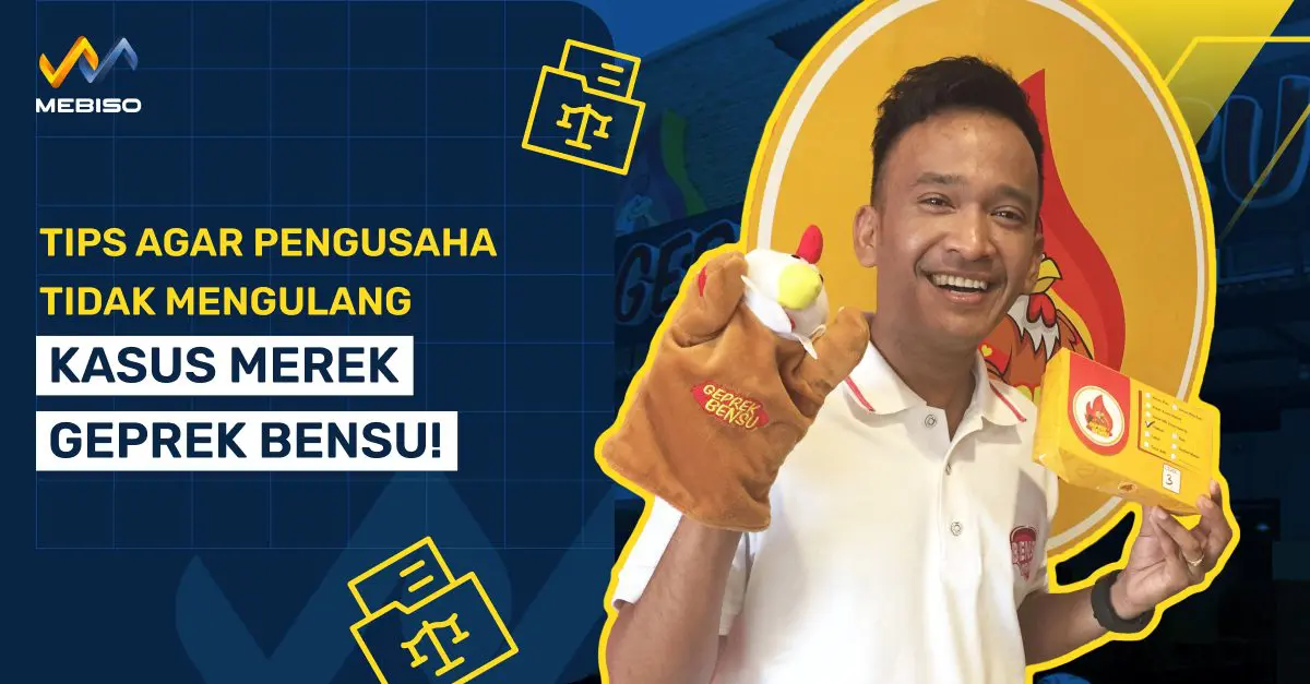 Tips Pengusaha Tidak Mengulang Kasus Merek Geprek Bensu!