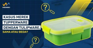 Kasus merek tupperware dengan tulipware