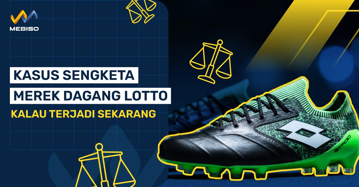 Kasus Sengketa Merek Dagang Lotto Kalau Terjadi Sekarang