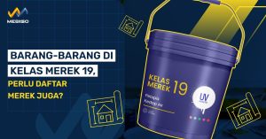 Barang-Barang Di Kelas Merek 19, Perlu Daftar Merek Juga