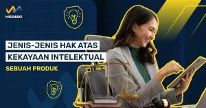 Jenis-Jenis Hak Atas Kekayaan Intelektual Sebuah Produk