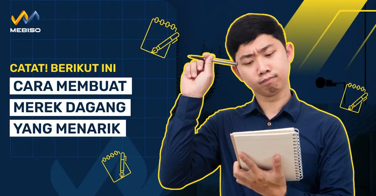 Catat! Berikut Ini Cara Membuat Merek Dagang Yang Menarik