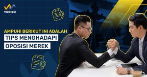 Tips Menghadapi Oposisi Merek