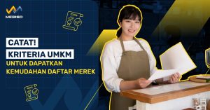 Kriteria UMKM Untuk Dapatkan Kemudahan Daftar Merek