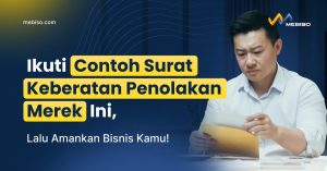 Contoh Surat Keberatan Penolakan Merek Lalu Amankan Bisnis!