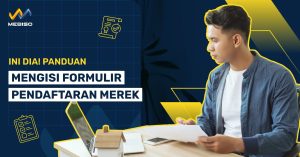 Panduan Mengisi Formulir Pendaftaran Merek