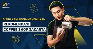 Rekomendasi Coffee Shop Jakarta