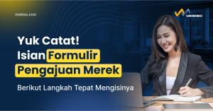 Catat! Isian Formulir Pengajuan Merek Yang Tepat Berikut