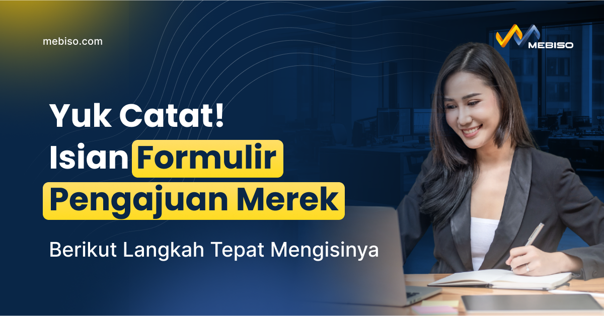 Cara Mengisi Formulir Pengajuan Merek Yang Tepat