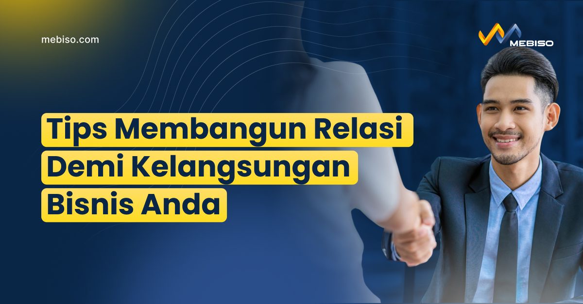 Tips Membangun Relasi Demi Kelangsungan Bisnis Anda