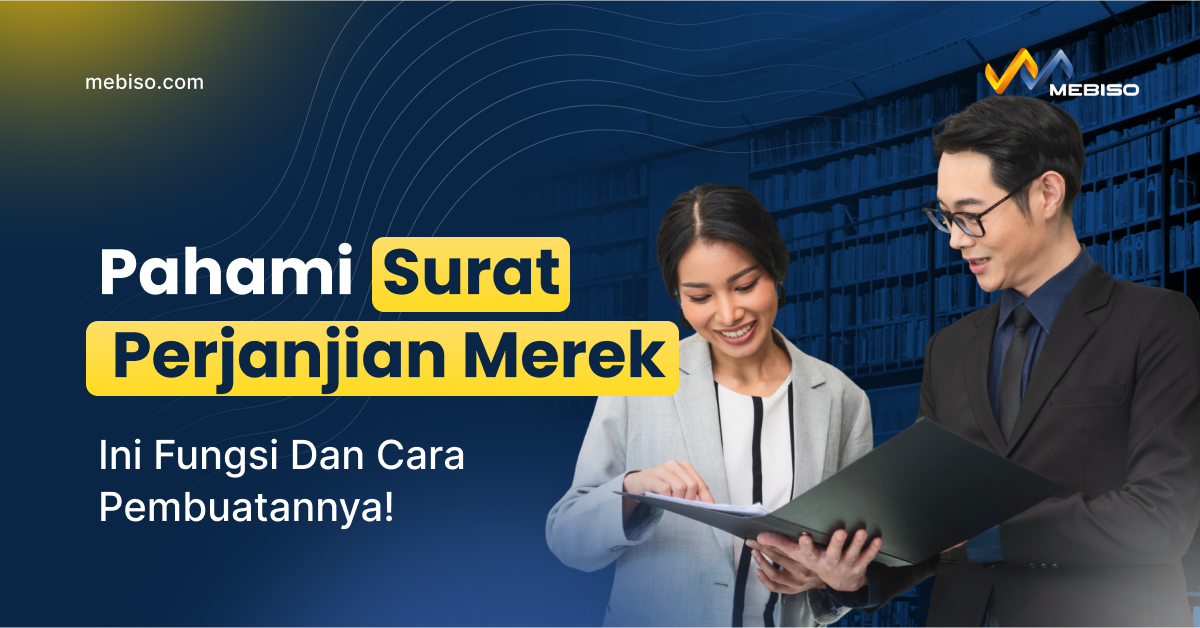 Surat Perjanjian Merek, Pahami Fungsi Dan Cara Pembuatannya!