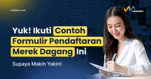 Yuk! Ikuti Contoh Formulir Pendaftaran Merek Dagang Ini