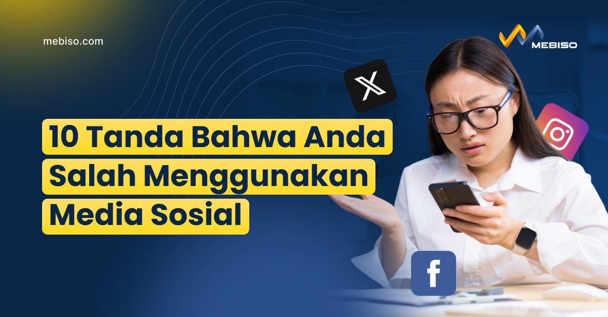 10 Tanda Bahwa Anda Salah Menggunakan Media Sosial