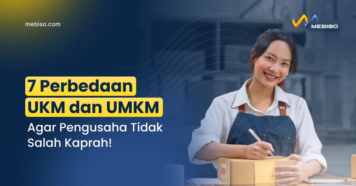 7 Perbedaan UKM dan UMKM Agar Pengusaha Tidak Salah!