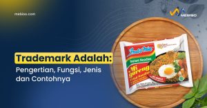 Trademark Adalah: Pengertian, Fungsi, Jenis dan Contohnya