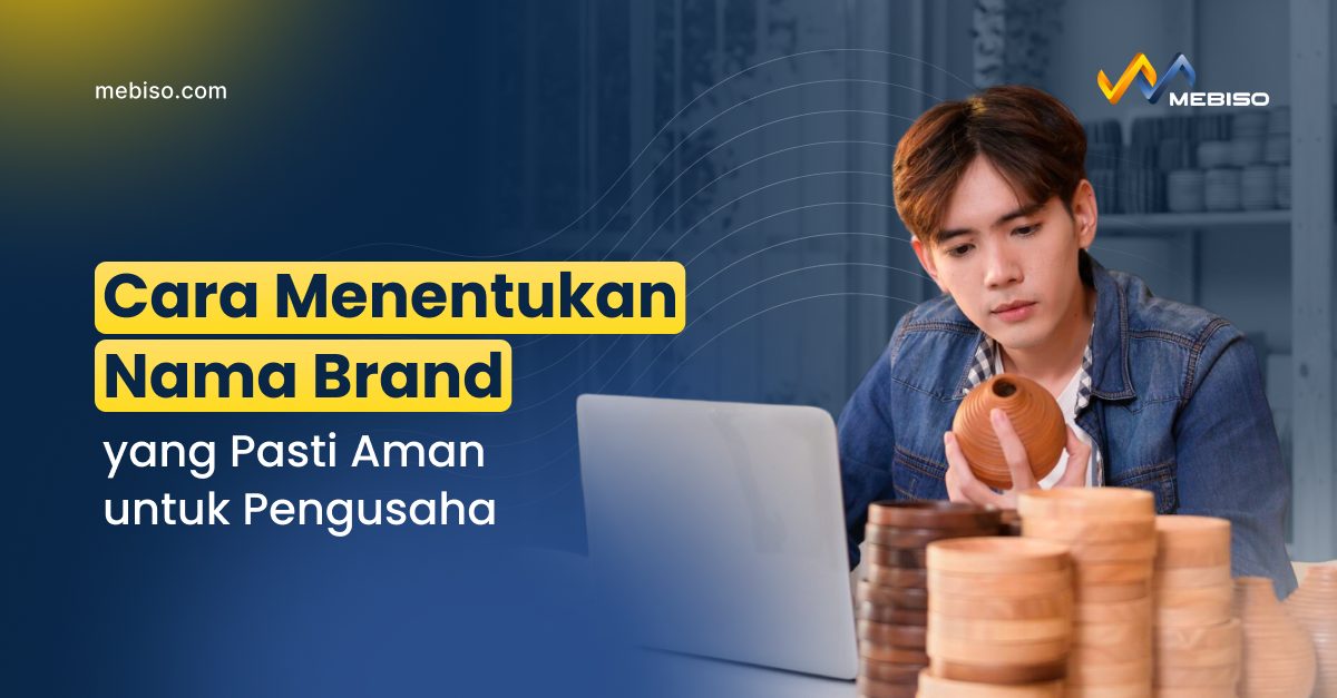 Cara Menentukan Nama Brand yang Pasti Aman untuk Pengusaha