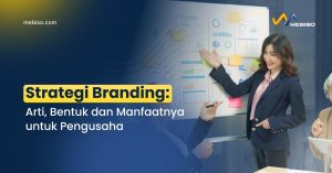 Strategi Branding: Tips Bisnis Sukses untuk Pengusaha