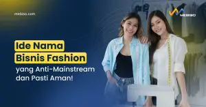 Ide Nama Bisnis Fashion yang Anti-Mainstream dan Pasti Aman!