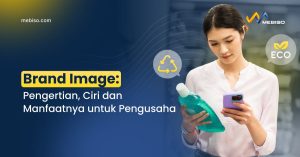 Brand Image: Pengertian, Ciri dan Manfaatnya untuk Pengusaha