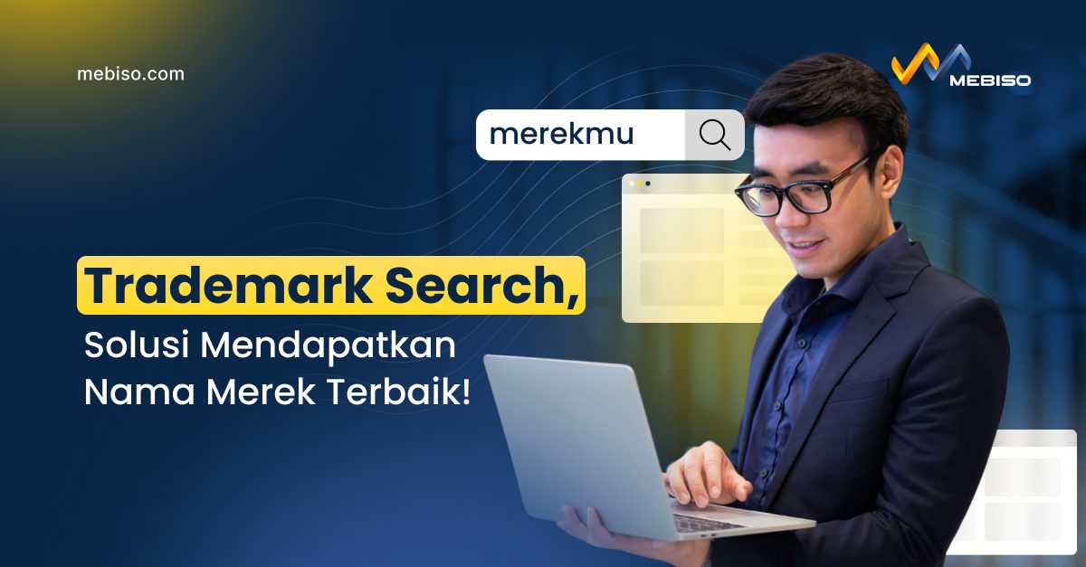 Trademark Search, Solusi Mendapatkan Nama Merek Terbaik!
