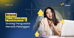 Brand Positioning: Strategi Pengusaha Menarik Pelanggan