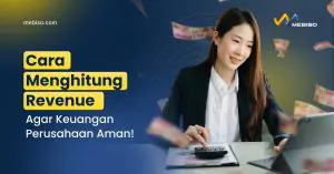 Cara Menghitung Revenue Agar Keuangan Perusahaan Aman!