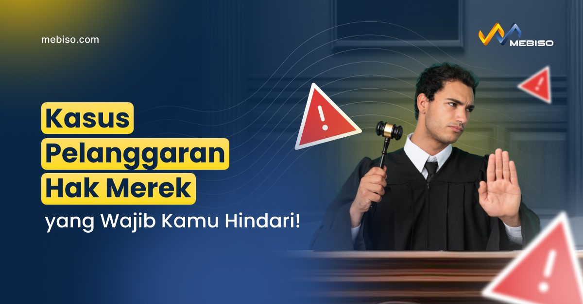 Kasus Pelanggaran Hak Merek yang Wajib Kamu Hindari!