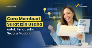 Cara Membuat Surat Izin Usaha untuk Pengusaha secara Mudah!