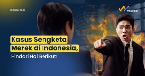 Kasus Sengketa Merek di Indonesia, Hindari Hal Berikut!