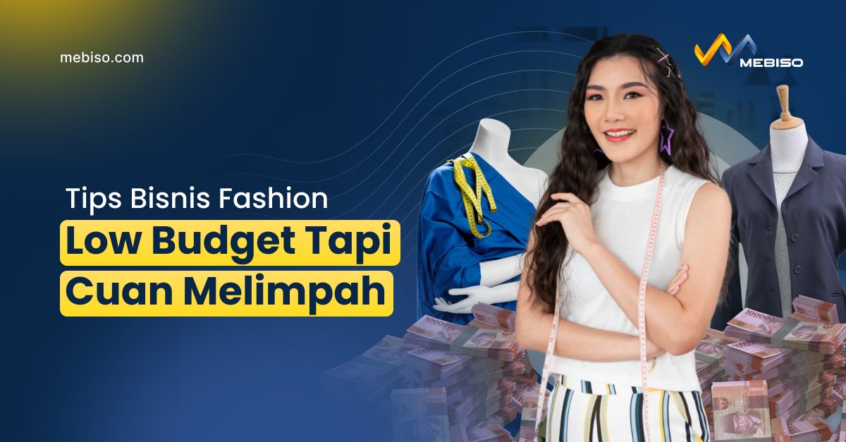 Tips Bisnis Fashion Low Budget Tapi Cuan Melimpah