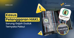 Kasus Pelanggaran HAKI Sarung Gajah Duduk Ternyata Palsu!